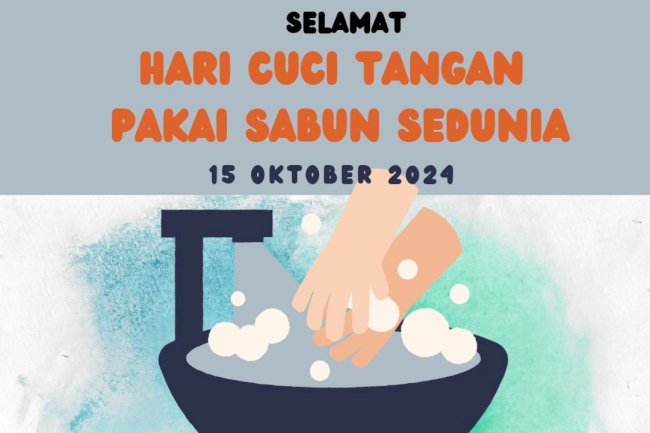 MEMPERINGATI HARI CUCI TANGAN PAKAI SABUN (CTPS) SEDUNIA 15 OKTOBER 2024